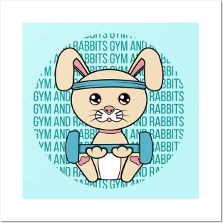 All I Need is gym and rabbits, gym and rabbits, gym and rabbits lover Posters and Art